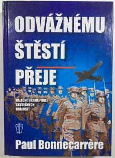 Odvážnému štěstí přeje