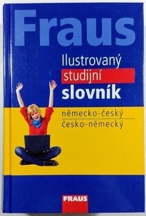Fraus Ilustrovaný studijní slovník německo-český a česko-německý