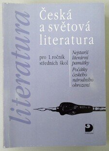 Česká a světová literatura  pro 1. ročník SŠ  