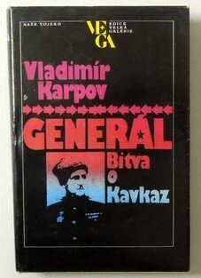 Generál: Bitva o Kavkaz /2. část/