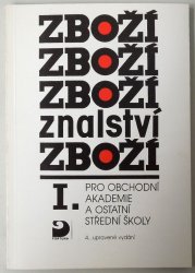 Zbožíznalství I. pro obchodní akademie a ostatní střední školy - 