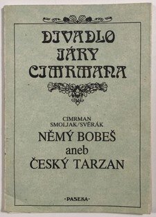 Němý Bobeš aneb český Tarzan - Divadlo Járy Cimrmana 5