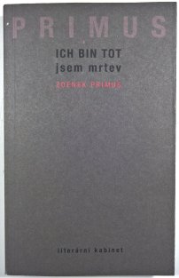 Jsem mrtev / Ich bin tot