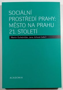 Sociální prostředí Prahy: město na prahu 21. století