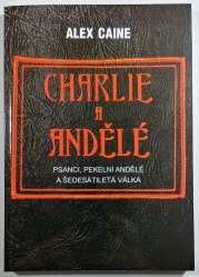 Charlie a Andělé - Psanci, Pekelní Andělé a šedesátiletá válka - 