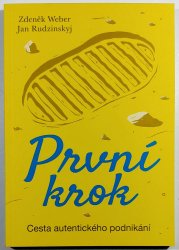 První krok - Cesta autentického podnikání - 