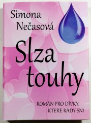 Slza touhy  - Román pro dívky, které rády sní