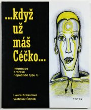 ...když už máš Céčko... - Informace o virové hepatitidě typu C