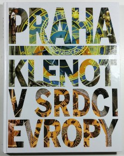 Praha - Klenot v srdci Evropy