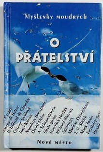 Myšlenky moudrých - O přátelství