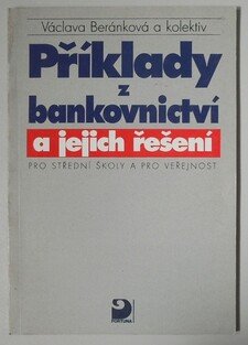 Příklady z bankovnictví a jejich řešení