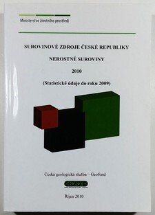 Surovinové zdroje České republiky - Nerostné suroviny 2010