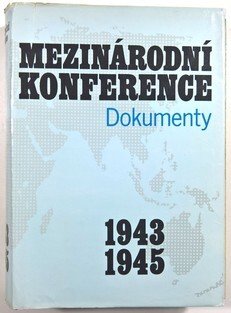 Mezinárodní konference 1943-1945 - Dokumenty