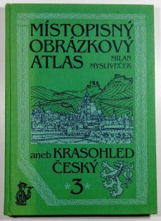Místopisný obrázkový atlas aneb Krasohled český 3