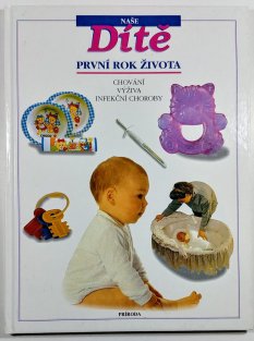 Naše dítě - První rok života