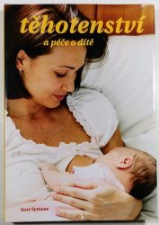 Těhotenství a péče o dítě - 
