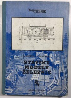 Stavíme modely železnic - Mladý technik