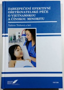 Zabezpečení efektivní ošetřovatelské péče o vietnamskou a čínskou minoritu + CD