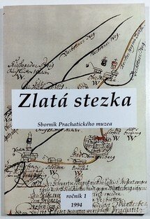 Zlatá stezka 1/1994 - Sborník Prachatického muzea