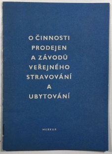 O činnosti prodejen a závodů veřejného stravování a ubytování