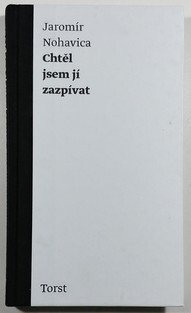 Chtěl jsem jí zazpívat