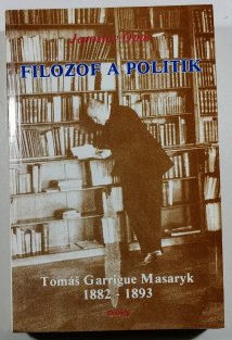 Filozof a politik Tomáš Garrigue Masaryk 1882-1893