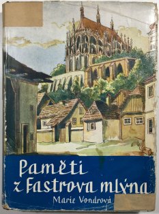 Paměti z Fastrova mlýna