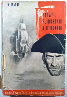 Piráti, flibustýři, otrokáři