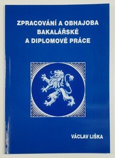 Zpracování a obhajoba bakalářské a diplomové práce