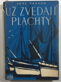 Už zvedají plachty