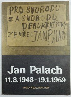 Jan Palach 11.8. 1948 - 19.1. 1969