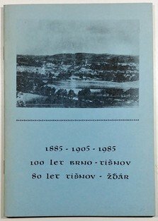 Sborník 100 let trati Brno - Tišnov a 80 let Tišnov - Žďár / 1885-1905-1985