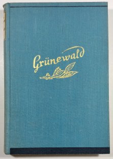 Grünewald - Barbar čistého srdce