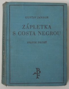 Zápletka s Costa Negrou - svazek druhý (díl III. a IV.)