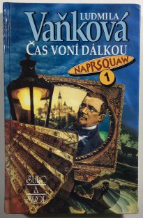 Čas voní dálkou - Naprsquaw I.