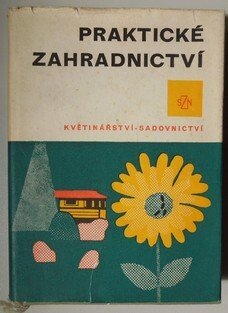 Praktické zahradnictví - Květinářství- sadovnictví