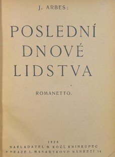 Poslední dnové lidstva / Zázraky žlutého pláště