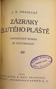 Poslední dnové lidstva / Zázraky žlutého pláště