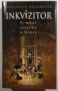 Inkvizitor - Symbol strachu a hrůzy