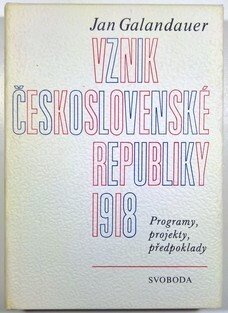 Vznik Československé republiky 1918 - Programy, projety, předpoklady