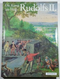 Die Kunst am Hofe Rudolfs II.