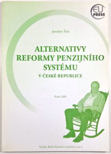 Alternativy reformy penzijního systému v České republice