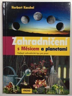 Zahradničení s Měsícem a planetami