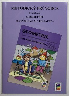 Metodický průvodce k učebnici geometrie - Matýskova matematika