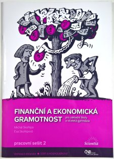Finanční a ekonomická gramotnost pro ZŠ a víc. gymnázia - pracovní sešit 2