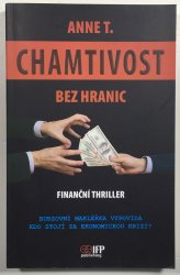 Chamtivost bez hranic - Burzovní makléřka vypovídá, kdo vlastně stojí za finanční světovou krizí?