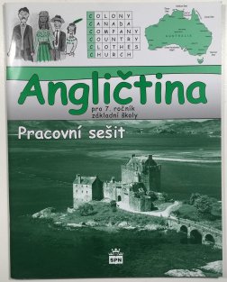 Angličtina pro 7. ročník základní školy pracovní sešit