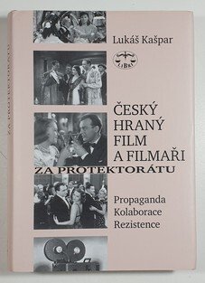 Český hraný film a filmaři za protektorátu