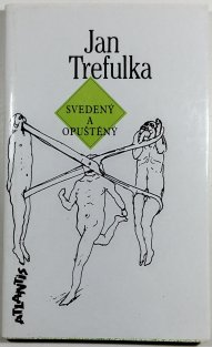 Svedený a opuštěný