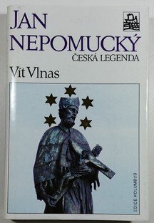 Jan Nepomucký - Česká legenda
